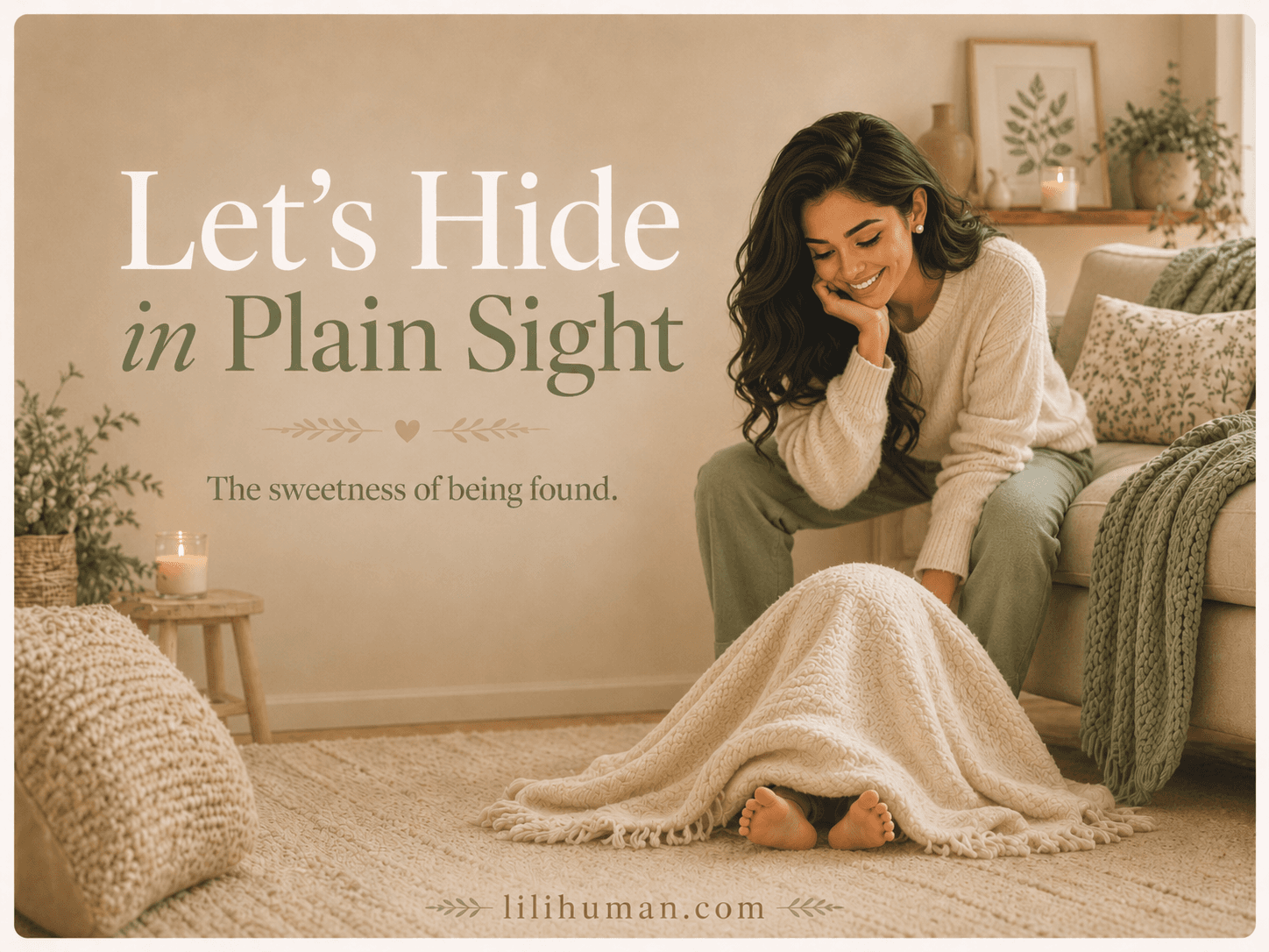 Let's Hide in Plain Sight