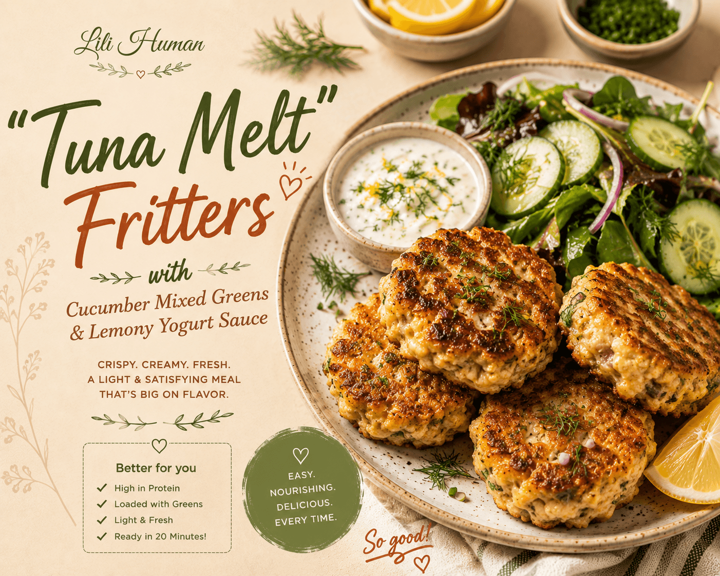Tuna Melt Fritters with Cucumber Mixed Greens & Lemony Yogurt Sauce